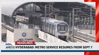 Top Headlines At This Hour Hyderabad: Metro Service To Resume From Sept 7