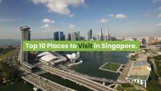Top 10 place to Visit in Singapore