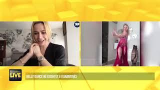 Shqiptarja seksi, kërcen belly dance live në program - Shqipëria Live, 24 Prill 2020