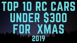 Top 10 RC Cars Under $300 For Christmas 2019