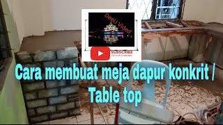 Cara Membuat Table Top/Meja Dapur Konkrit