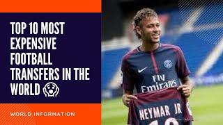 Top 10 most expensive football transfers in the world 