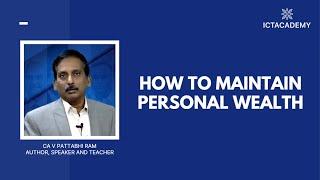 Why Savings is Important for a Common Man | Tips to Manage Your Personal Finance | CA V Pattabhi Ram