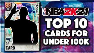 TOP 10 MOST OVERPOWERED CARDS THAT YOU CAN BUY FOR LESS THAN 100K MT IN NBA 2K21 MyTEAM!!