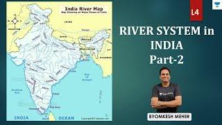 L4: River System in India Part - 2 | Indian Geography Summary | UPSC CSE 2020 | Byomkesh Meher