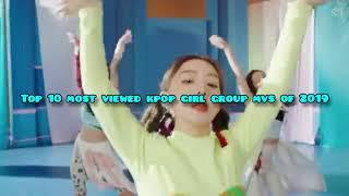 Top 10 Most Viewed Kpop Girl Group MVs of 2019