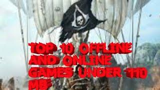 #top10  TOP 1 0 best off-line and on-line game under 110mb. With gameplay and trailer ||must watch||