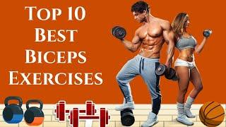 Top 10 Best Biceps Exercises | Biceps Workout