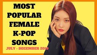 [Top 40] Best Female K-pop Songs | July - December 2019 [6 Month Chart]