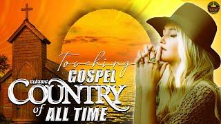 The Best Old Country Gospel Songs Of All Time - Inspirational Country Gospel Music