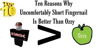 Top 10 Reasons Why Uncomfortably Short Fingernail Is Better Than Ozzy