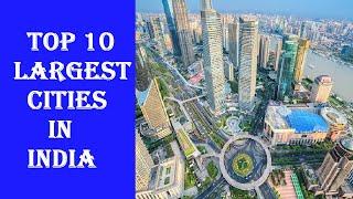 Top 10 Largest Cities in India by area | Biggest city in India | Megacity in India | Top Videos