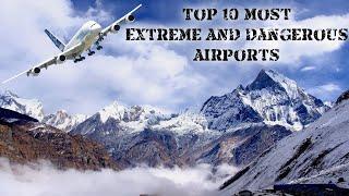 Top 10 most dangerous airports in the world (2020)