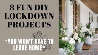 8 Lockdown DIY Projects (You Won't have to Leave the House!)