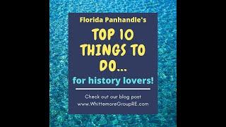 The Florida Panhandle's Top 10 Things To Do... for History Lovers!