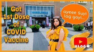 Kya Side Effects Huye Vaccine Ki First Dose Lagwane Se... || COVID VACCINATION IN SWEDEN Vlog