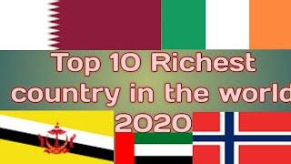 Top 10 richest country in the world 2020 (Vedio by Qambar Azeem)