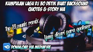 Kumpulan lagu dj 30 detik buat backsound quotes & story wa | Top 10