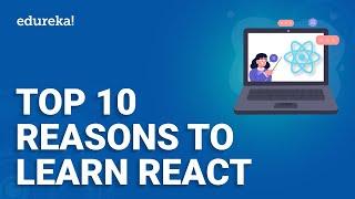 Top 10 Reasons to Learn React in 2021  | ReactJS Roadmap for Developers | ReactJS Training | Edureka