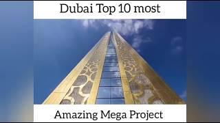 Dubai Top 10 most Amazing Mega Project