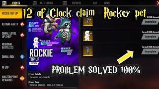 Rockie Pet Top-up Event || Problem Solved 100% || Rockie Pet Not Claim || Free Fire Problem