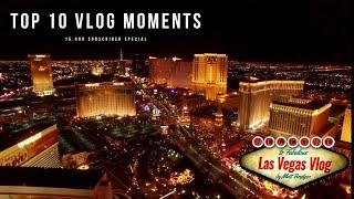 Top 10 Las Vegas Vlog Moments (March 2014 - March 2020): 15,000 Subscriber Special!