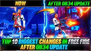 TOP 10 BIGGEST CHANGES IN FREE FIRE AFTER OB34 UPDATE | FREE FIRE NEW OB34 UPDATE | GARENA FREE FIRE