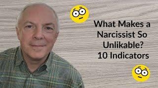 What Makes Narcissists So Unlikeable?  10 Indicators