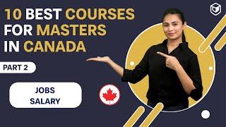 Top 10 Courses For Masters In Canada  | Jobs and Salary | Part 2 | @Leap Scholar