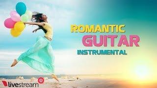 ✅ Romantic Guitar Music 24/7: Study, Relaxing, Sleep, Meditation Music & Wonderful Nature Scenery