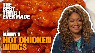 The Ultimate Hot Chicken Wings with Sunny Anderson | Best Thing I Ever Made