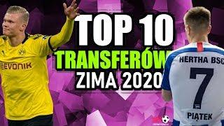 TOP 10 TRANSFERÓW W EUROPEJSKICH LIGACH - ZIMA 2020