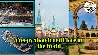 Top 10 Creepy Abandoned Place in the World