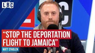 "Stop the flight deporting 'foreign criminals' to Jamaica" | Matt Stadlen