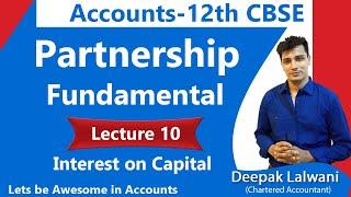 #10 Interest on Capital  | Fundamental of Partnership| Class 12 Accounts |