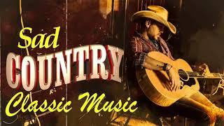 Best Sad Classic Country Songs Collection 