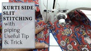 KURTI SIDE SLIT STITCHING with piping Useful Tip & Trick