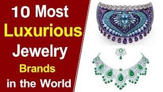 Top 10 Luxurious Jewelry Brands in the World |The Most Luxurious Jewelry Brands In The World|Latest