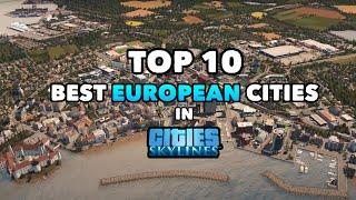 TOP 10 best European Cities in Cities: Skylines | 2021 Edition