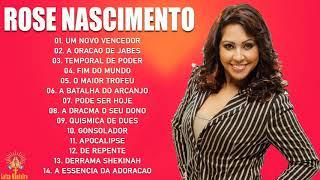 Rose Nascimento - Top as 10 Melhores - Músicas Gospel Mais Tocadas 2020