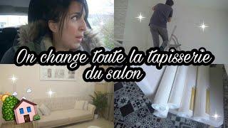 ON CHANGE TOUTE LA TAPISSERIE DU SALON !!! ON CHANGE TOOUUUTTT ....