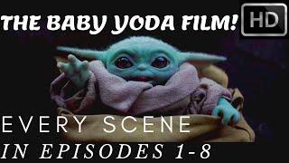 EVERY Baby Yoda Scene! EPISODE 1-8! (YODA FILM) SEASON 1 [1080p Full HD]