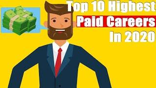 Top 10 Highest Paying Careers In 2020