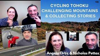 Tohoku 10-year On Cycle-Trip | Angela Ortiz + Nicholas Pettas #ssl136