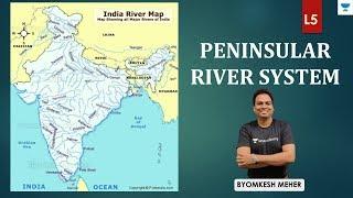 L5: Peninsular River System | Indian Geography Summary | UPSC CSE 2020 | Byomkesh Meher