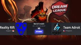 Team Adroit vs Reality Rift —DREAMLEAGUE S13 — DOTA 2// 1.12.19