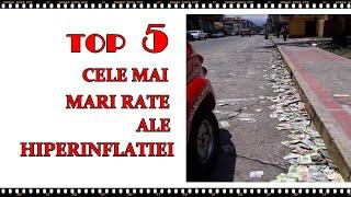 Top 5 - Cele mai mare rate ale hiperinflatiei