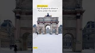 Top 10 place to shoot in #paris the snow! (Part1) #shorts