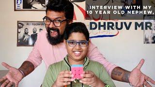 Interviewing my 10-Year old Nephew | DHRUV MR | He even solves a Rubik's Cube!!