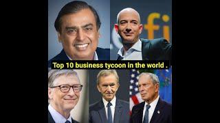 top 10 richest business tycoon in the world#richest person in the world